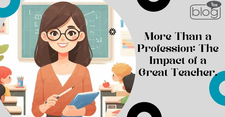 Illustration of a smiling teacher with glasses and brown hair holding a blue book and pen, standing in front of a classroom. Text reads, "More Than a Profession: The Impact of a Great Teacher." Students sit at desks. The tone is warm and inspirational.
