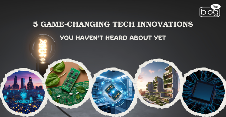 Banner featuring '5 Game-Changing Tech Innovations You Haven’t Heard About Yet.' Five circular images depict futuristic cities, eco-friendly tech, a digital network, modern architecture, and a microchip, suggesting innovation and advancement.