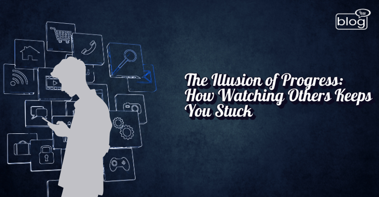 Silhouette of a person using a smartphone, surrounded by app icons on a dark background. Text reads "The Illusion of Progress: How Watching Others Keeps You Stuck."