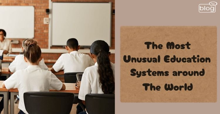 Students in a classroom wearing uniforms, viewed from behind, facing the teacher. Text reads 'The Most Unusual Education Systems around The World'