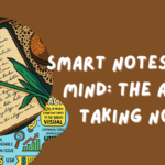Smart Notes, Sharp Mind: The Art of Taking Notes