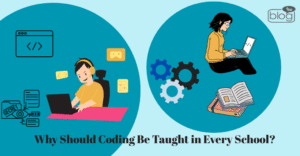Why Should Coding Be Taught in Every School?