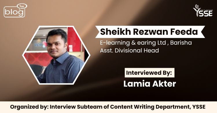 ম্যানেজমেন্টে সঠিক পরিকল্পনাই সাফল্যের চাবিকাঠি: শেখ রিজওয়ান ফিদার সঙ্গে আলাপচারিতা